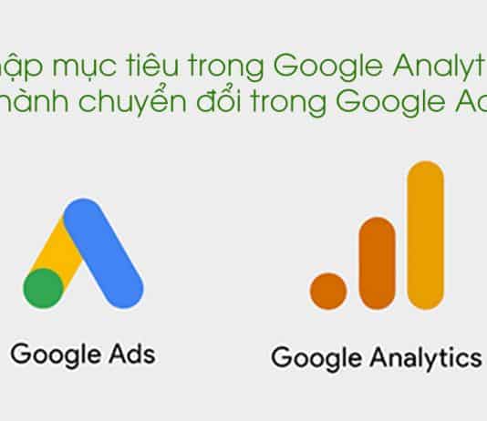 Lấy mục tiêu trong Google Analytics thành hành động chuyển đổi trong Google Ads